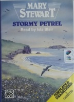 Stormy Petrel written by Mary Stewart performed by Isla Blair on Cassette (Unabridged)